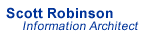Scott Robinson - Information Architect